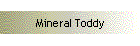 Mineral Toddy